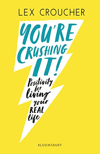 Stock image for You're Crushing It: Positivity for living your REAL life for sale by WorldofBooks