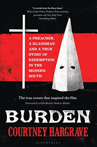 Beispielbild fr Burden: A Preacher, a Klansman and a True Story of Redemption in the Modern South zum Verkauf von WorldofBooks
