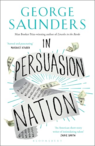 9781408892664: In Persuasion Nation: George Saunders