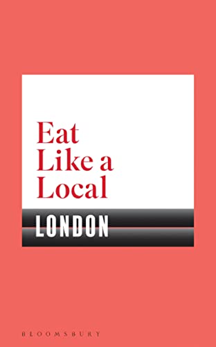 Stock image for Eat Like a Local LONDON for sale by Bookmonger.Ltd