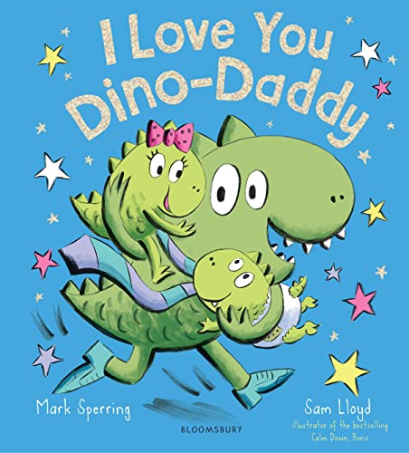 Stock image for I Love You Dino-Daddy (Dino Family) for sale by AwesomeBooks