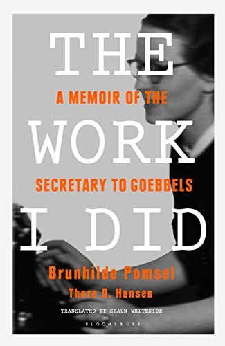 Stock image for The Work I Did: A Memoir of the Secretary to Goebbels for sale by MusicMagpie