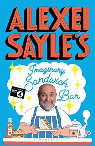 Beispielbild fr Alexei Sayle's Imaginary Sandwich Bar: Based on the Hilarious BBC Radio 4 Series zum Verkauf von WorldofBooks