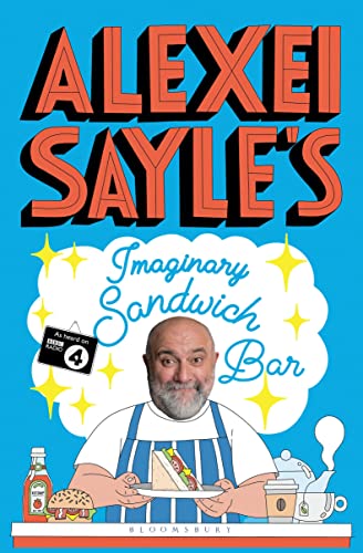 9781408895825: Alexei Sayle's Imaginary Sandwich Bar: Based on the Hilarious BBC Radio 4 Series