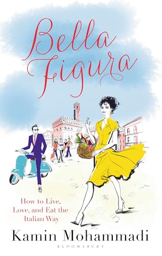 Beispielbild fr Bella Figura: How to Live, Love and Eat the Italian Way zum Verkauf von WorldofBooks