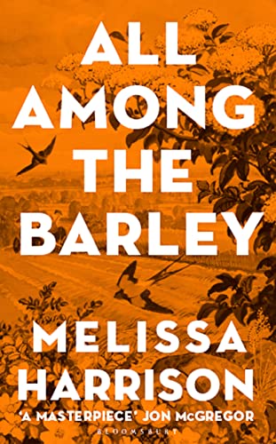 9781408897980: All Among the Barley: Melissa Harrison