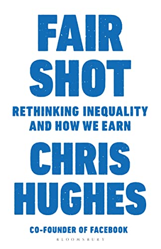 Stock image for Fair Shot: Rethinking Inequality and How We Earn for sale by Bookmonger.Ltd