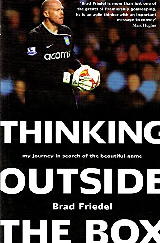 Stock image for Thinking Outside the Box. Brad Friedel with Malcolm McClean for sale by ThriftBooks-Dallas