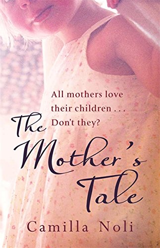 Beispielbild fr The Mother's Tale: A Novel: A Mother's Tale zum Verkauf von AwesomeBooks