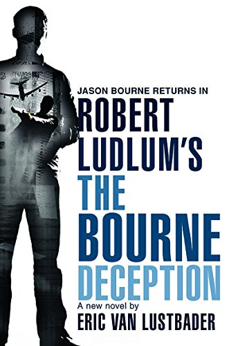 Beispielbild fr Robert Ludlum's The Bourne Deception (Export) zum Verkauf von Wonder Book