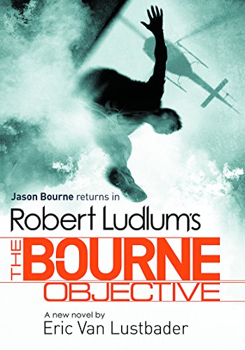 Stock image for Robert Ludlum's The Bourne Objective (JASON BOURNE) for sale by AwesomeBooks