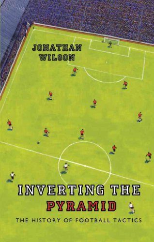 9781409102045: Inverting the Pyramid: The History of Football Tactics