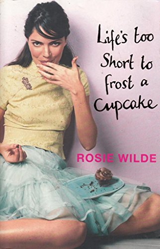 Stock image for Life's Too Short to Frost a Cupcake for sale by AwesomeBooks