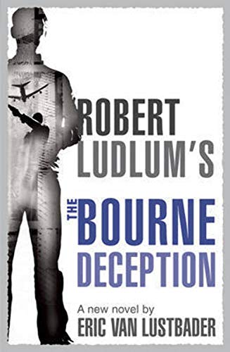 Beispielbild fr Robert Ludlum's The Bourne Deception (JASON BOURNE) zum Verkauf von AwesomeBooks