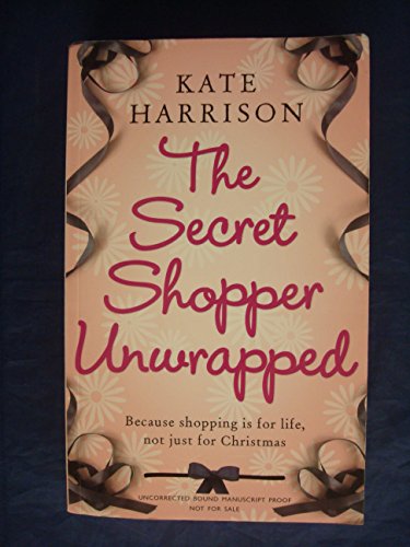 Stock image for The Secret Shopper Unwrapped (Secret Shopper series) for sale by AwesomeBooks