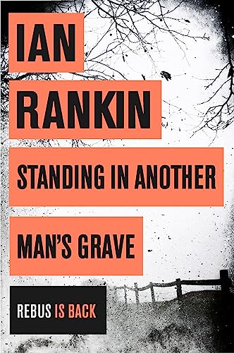 Beispielbild fr Standing in Another Mans Grave (A Rebus Novel) zum Verkauf von Reuseabook