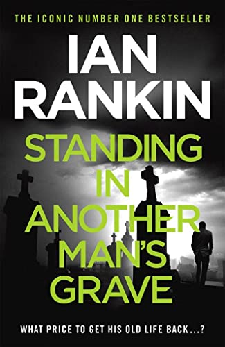 9781409109402: Standing in Another Man's Grave: From the iconic #1 bestselling author of A SONG FOR THE DARK TIMES