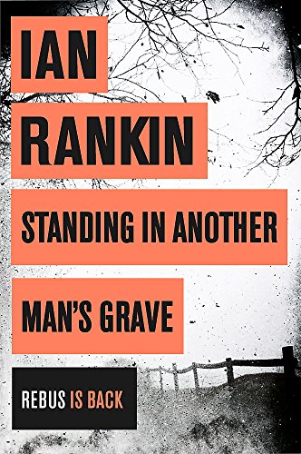 9781409109402: Standing in Another Man's Grave: From the Iconic #1 Bestselling Writer of Channel 4’s MURDER ISLAND (A Rebus Novel)