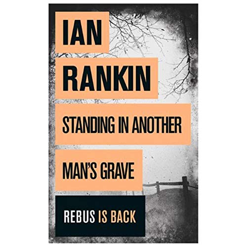 Standing in Another Man's Grave (A Rebus Novel) (9781409109426) by Rankin, Ian