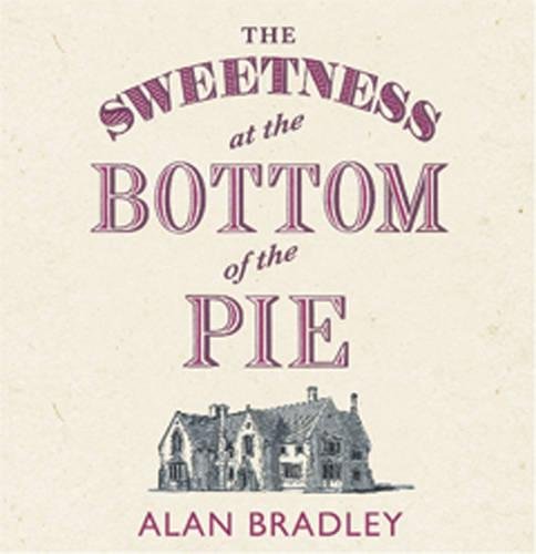 9781409113430: The Sweetness at the Bottom of the Pie: A Flavia de Luce Mystery Book 1