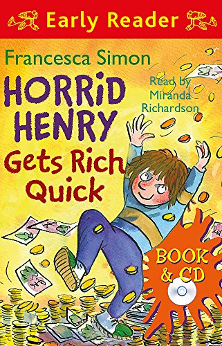 9781409113669: Horrid Henry Gets Rich Quick (Early Reader 5) (Book/CD): Book 5