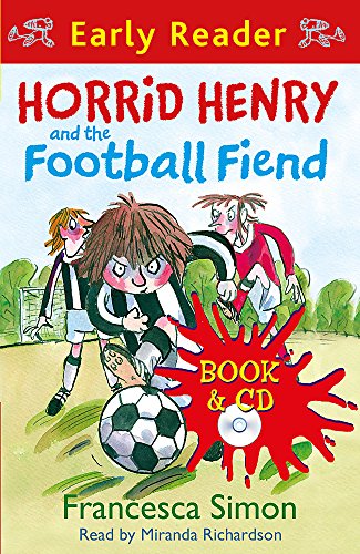 9781409113683: Horrid Henry and the Football Fiend: Early Reader