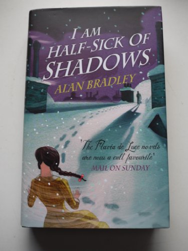 9781409114208: I Am Half-Sick of Shadows: A Flavia de Luce Mystery Book 4