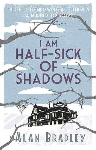 Beispielbild fr I Am Half Sick of Shadows (Flavia de Luce Mystery) zum Verkauf von Half Price Books Inc.