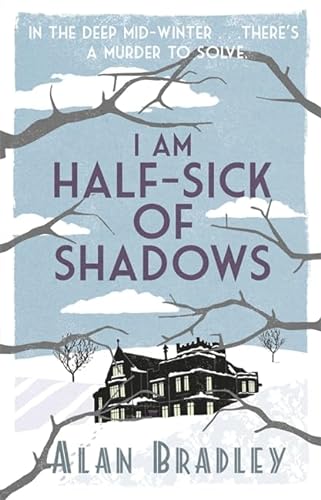 9781409114215: I Am Half-Sick of Shadows: A Flavia de Luce Mystery Book 4