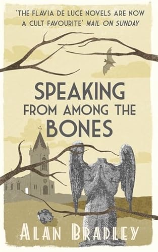 Imagen de archivo de Speaking from Among the Bones: A Flavia de Luce Mystery Book 5 a la venta por Goldstone Books