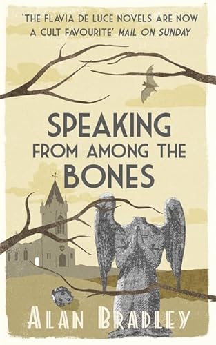 

Speaking from Among the Bones: A Flavia De Luce Novel [signed] [first edition]