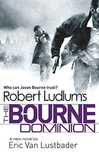 Beispielbild fr Robert Ludlum's the Bourne Dominion zum Verkauf von ThriftBooks-Dallas