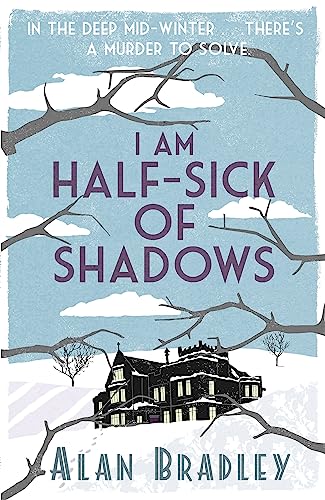 Beispielbild fr I Am Half-Sick of Shadows: The gripping fourth novel in the cosy Flavia De Luce series (Flavia de Luce Mystery) zum Verkauf von WorldofBooks