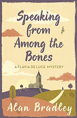 Stock image for Speaking from Among the Bones: The gripping fifth novel in the cosy Flavia De Luce series (Flavia de Luce Mystery) for sale by WorldofBooks