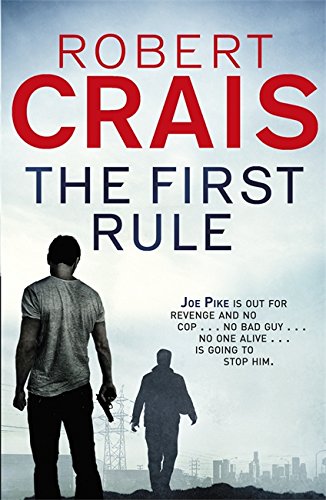 9781409118237: The First Rule (A Joe Pike Novel)
