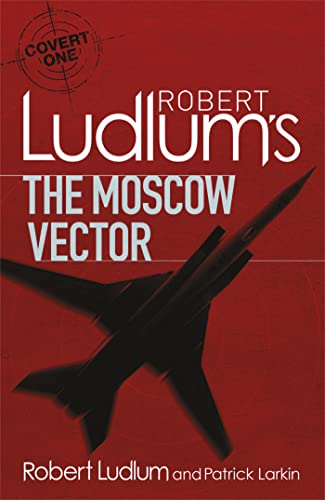 Stock image for Robert Ludlum's the Moscow Vector : A Covert-One Novel for sale by Better World Books