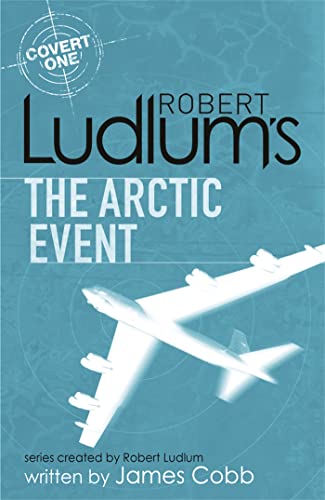 Beispielbild fr Robert Ludlums (TM) The Arctic Event (Covert-One Series, 7) zum Verkauf von Hawking Books