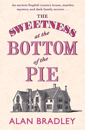 9781409120018: The Sweetness at the Bottom of the Pie: A Flavia de Luce Mystery