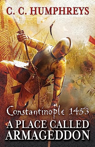 9781409120261: A Place Called Armageddon: The epic battle of Constantinople, 1453