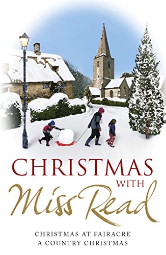 Beispielbild fr Christmas with Miss Read: Christmas at Fairacre, A Country Christmas zum Verkauf von AwesomeBooks