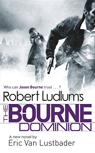 Beispielbild fr Robert Ludlum's the Bourne Dominion. by Eric Van Lustbader, Robert Ludlum zum Verkauf von ThriftBooks-Atlanta