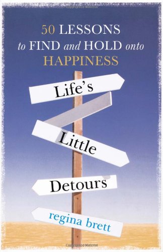 Beispielbild fr Life's Little Detours: 50 Lessons to Find and Hold onto Happiness zum Verkauf von WorldofBooks