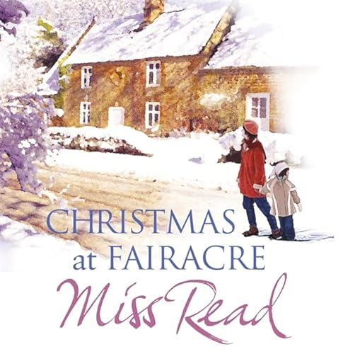 Stock image for Christmas At Fairacre: The Christmas Mouse, Christmas At Fairacre School, No Holly For Miss Quinn for sale by WorldofBooks