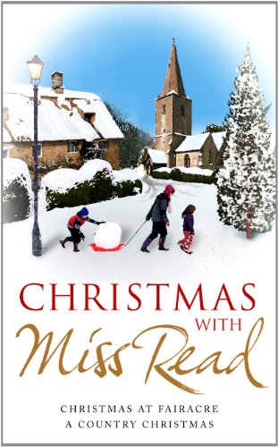 Beispielbild fr Christmas with Miss Read: Christmas at Fairacre, A Country Christmas zum Verkauf von Reuseabook