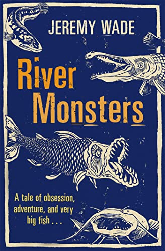 Imagen de archivo de River Monsters a la venta por Blackwell's