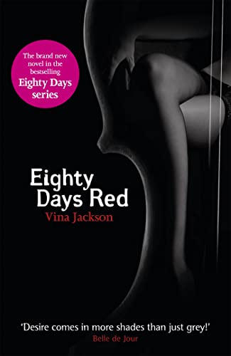 Stock image for Eighty Days Red: The third pulse-racing and romantic novel in the series you need to read this summer for sale by WorldofBooks