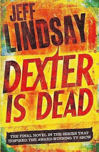 9781409128717: Dexter Is Dead: DEXTER NEW BLOOD, the major new TV thriller on Sky Atlantic (Book Eight)