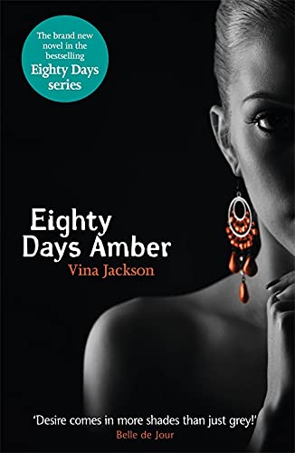 Beispielbild für Eighty Days Amber : The Fourth Book in the Tempting and Unforgettable Romantic Series You Need to Read This Summer zum Verkauf von Better World Books