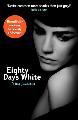 Stock image for Eighty Days White: The fifth and stunning conclusion to the pulse-racing romantic series for summer reading for sale by WorldofBooks