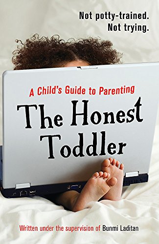 Imagen de archivo de The Honest Toddler: A Child  s Guide to Parenting a la venta por WorldofBooks